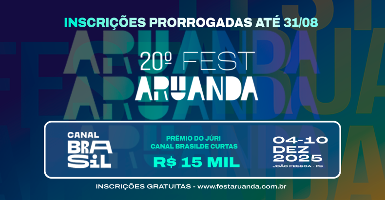 20º Fest Aruanda do Audiovisual Internacional da Paraíba prorroga inscrições até 31 de Agosto !